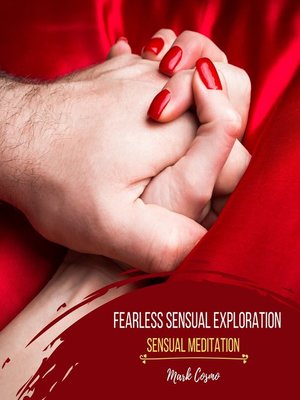 cover image of Fearless Sensual Exploration--Sensual Meditation